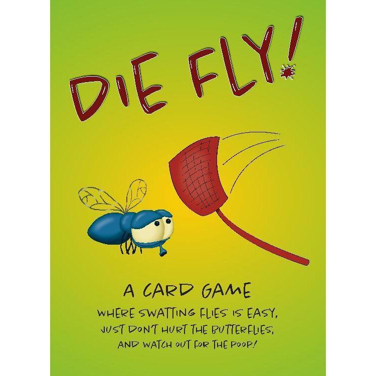 Die Fly!